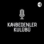 Logo of the podcast Kaybedenler Kulübü Yayın Kayıtları Podcast Kaybedenler Kulübü Yayın Kayıtları