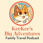 Logo of the podcast KeeKee's Big Adventures Family Travel Podcast Podcast KeeKee's Big Adventures Family Travel Podcast
