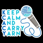 Keep Calm and Carry Yarn: A Knitting and Crochet Podcast Podcast Keep Calm and Carry Yarn: A Knitting and Crochet Podcast