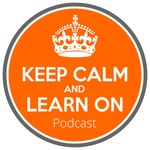 Keep Calm & Learn On