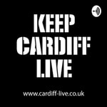 Logo of the podcast Keep Cardiff Live Podcast Keep Cardiff Live