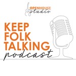 Logo of the podcast Keep Folk Talking by Openhouse Studio Podcast Keep Folk Talking by Openhouse Studio