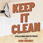 Logo of the podcast Keep It Clean! - A Pro Cleaning Industry Podcast Podcast Keep It Clean! - A Pro Cleaning Industry Podcast