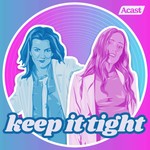 Keep It Tight Podcast Keep It Tight
