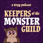 Logo of the podcast Keepers Of The Monster Guild Podcast Keepers Of The Monster Guild