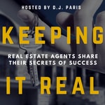 Logo of the podcast Keeping It Real Podcast • Secrets Of Top 1% REALTORS ® • Interviews With Real Estate Brokers & Agents