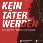 Logo of the podcast Kein Täter werden - Ein Leben mit Pädophilie Podcast Kein Täter werden - Ein Leben mit Pädophilie