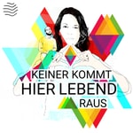 Logo of the podcast Keiner kommt hier lebend raus Podcast Keiner kommt hier lebend raus