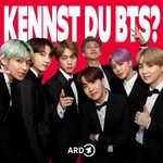 Kennst du BTS? Eine Band aus Korea verändert die Welt Podcast Kennst du BTS? Eine Band aus Korea verändert die Welt