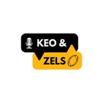 Logo of the podcast Keo and Zels Show Logo of the podcast Keo and Zels Show