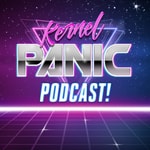 Logo of the podcast Kernel Panic! Podcast Kernel Panic!