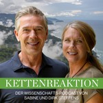 Kettenreaktion – Der Wissenschafts-Podcast von Dirk und Sabine Steffens Podcast Kettenreaktion – Der Wissenschafts-Podcast von Dirk und Sabine Steffens