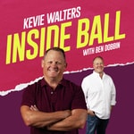 Logo of the podcast Kevie Walters Inside Ball Logo of the podcast Kevie Walters Inside Ball