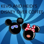 Logo of the podcast Kevo and Heidi's Disney Over Coffee Podcast Kevo and Heidi's Disney Over Coffee
