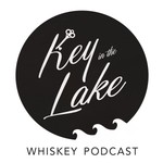 Key In The Lake Whiskey Podcast Podcast Key In The Lake Whiskey Podcast