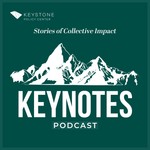 Logo of the podcast Keynotes: Stories of Collective Impact Podcast Keynotes: Stories of Collective Impact