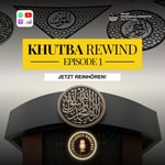 Logo of the podcast Khutba Rewind | Nuuruddin Podcast 🎙️ Podcast Khutba Rewind | Nuuruddin Podcast 🎙️
