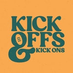 Logo of the podcast Kick Offs and Kick Ons Logo of the podcast Kick Offs and Kick Ons