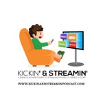 Logo of the podcast Kickin & Streamin Podcast Podcast Kickin & Streamin Podcast