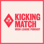 Logo of the podcast Kicking Match: An Irish League Podcast Podcast Kicking Match: An Irish League Podcast