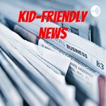 Logo of the podcast Kid-friendly news Podcast Kid-friendly news