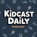 Logo of the podcast Kidcast Daily Podcast Kidcast Daily