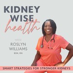 Logo of the podcast Kidney Wise Health | chronic kidney disease, dialysis, renal failure, kidney failure, CKD, Transplant Podcast Kidney Wise Health | chronic kidney disease, dialysis, renal failure, kidney failure, CKD, Transplant