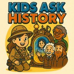 Logo of the podcast Kids Ask History Podcast Kids Ask History