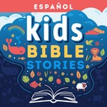 Podcast Kids Bible Stories Español