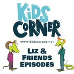 Logo of the podcast Kids Corner "Liz and Friends" Podcast Kids Corner "Liz and Friends"