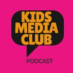 Kids Media Club Podcast Kids Media Club Podcast