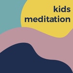 Logo of the podcast Kids Meditation Podcast Kids Meditation