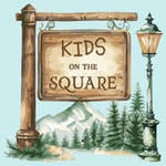 Kids on the Square® Podcast Kids on the Square®