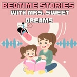 Logo of the podcast Kids Sleep meditation- Bedtime Stories with Mrs. Sweet Dreams Podcast Kids Sleep meditation- Bedtime Stories with Mrs. Sweet Dreams