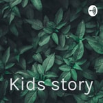 Logo of the podcast Kids story Podcast Kids story