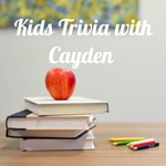 Logo of the podcast Kids Trivia with Cayden Podcast Kids Trivia with Cayden