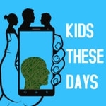 Podcast KidsTheseDays' Podcast