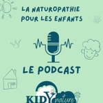 Logo of the podcast KIDYnature - Naturopathie pour enfants Podcast KIDYnature - Naturopathie pour enfants