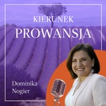 Logo of the podcast Kierunek Prowansja Podcast Kierunek Prowansja