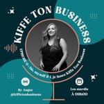 Logo of the podcast Kiffe Ton Business Podcast Kiffe Ton Business