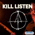 Kill Listen Kill Listen