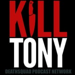 Logo of the podcast KILL TONY Logo of the podcast KILL TONY