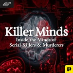 Serial Killers & Murderous Minds Serial Killers & Murderous Minds