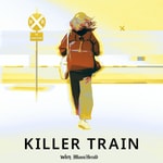 Logo of the podcast Killer Train Logo of the podcast Killer Train