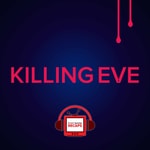 Logo of the podcast Killing Eve: Post Show Recaps Podcast Killing Eve: Post Show Recaps