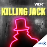 Logo of the podcast Killing Jack - Warum der Ripper-Mythos uns nicht loslässt | WDR Podcast Killing Jack - Warum der Ripper-Mythos uns nicht loslässt | WDR