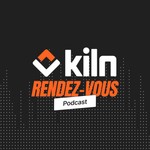 Kiln Rendez-Vous Podcast Podcast Kiln Rendez-Vous Podcast