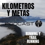 Logo of the podcast Kilómetros y Metas Podcast Kilómetros y Metas