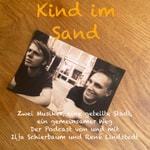 Logo of the podcast Kind im Sand - der Ost/West Musikerpodcast Podcast Kind im Sand - der Ost/West Musikerpodcast