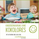 Kinderernährung ohne Kokolores Kinderernährung ohne Kokolores